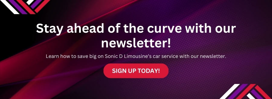 Sonic D Limousine Stay ahead of the curve with our newsletter.