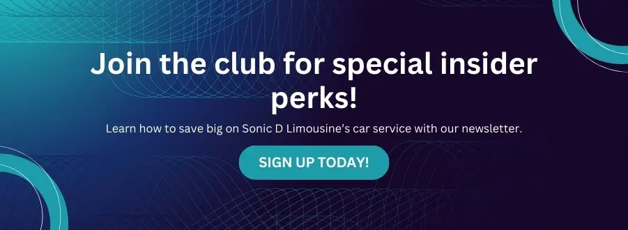 Sonic D Limousine Worldwide Voted Most Reliable Airport Transportation Provider! Promotional graphic with text: &quot;Join the club for special insider perks! Learn how to save big on Sonic D Limousine&#039;s luxury airport transportation with our newsletter. Sign up today!&quot; and a &quot;Sign Up Today!&quot; button. Sonic D Limousine Worldwide your luxury Airport Transportation