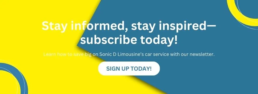 Sonic D Limousine A blue and yellow background with the words stay informed stay inspired subscribe today.