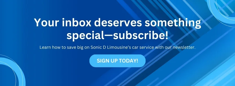 Sonic D Limousine Your inbox deserves something special subscribe.