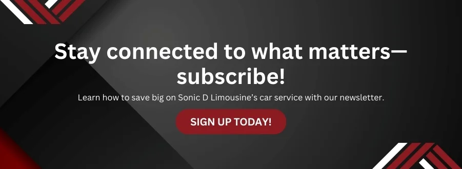 Sonic D Limousine Stay connected to what matters subscribe today.